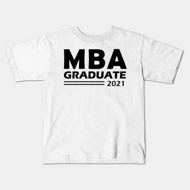 MBA Graduate 2021 Kids T-Shirt by KC Happy Shop